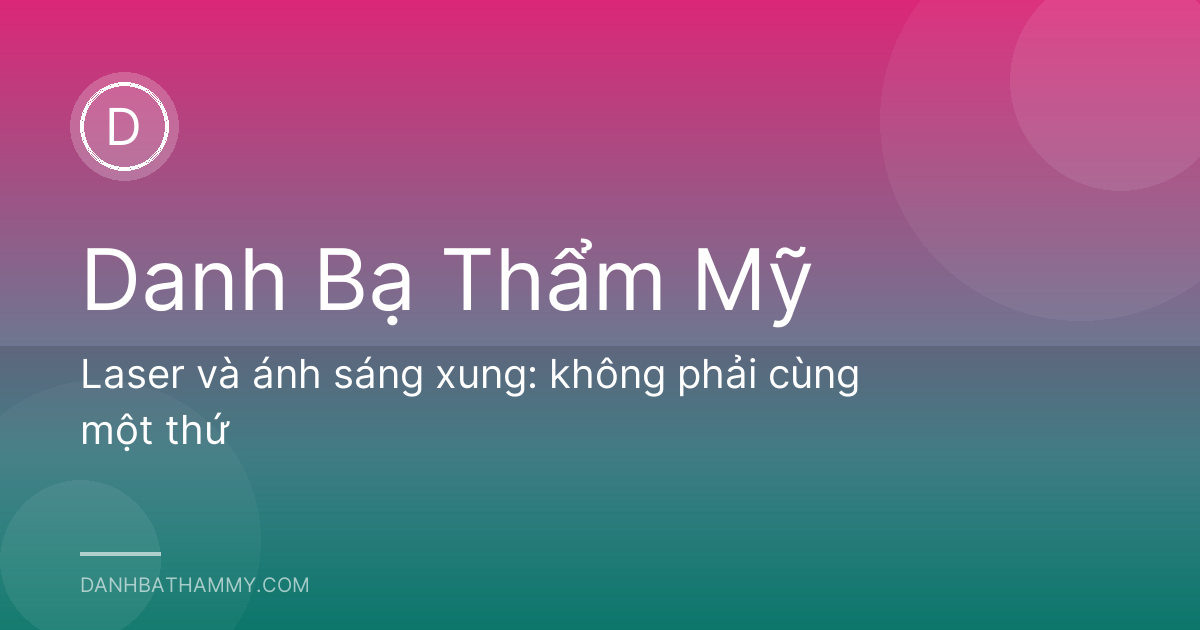 Laser và ánh sáng xung: không phải cùng một thứ