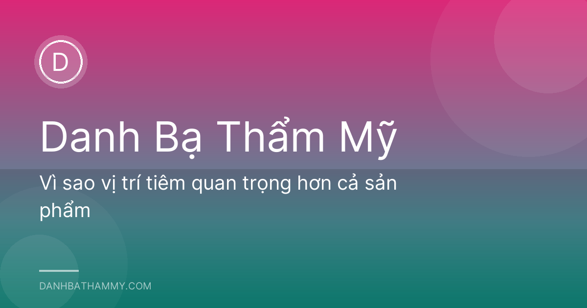 Vì sao vị trí tiêm quan trọng hơn cả sản phẩm